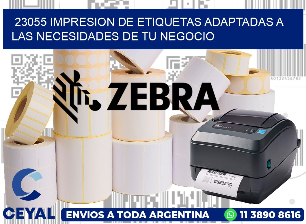 23055 IMPRESION DE ETIQUETAS ADAPTADAS A LAS NECESIDADES DE TU NEGOCIO