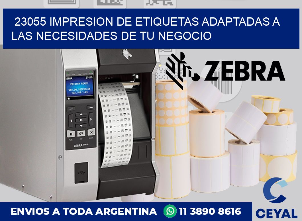 23055 IMPRESION DE ETIQUETAS ADAPTADAS A LAS NECESIDADES DE TU NEGOCIO