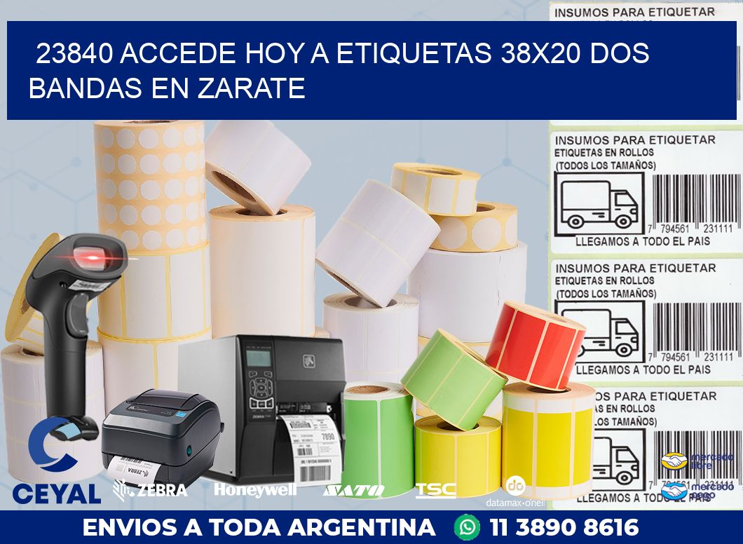 23840 ACCEDE HOY A ETIQUETAS 38X20 DOS BANDAS EN ZARATE