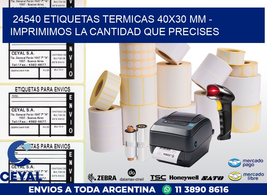 24540 ETIQUETAS TERMICAS 40X30 MM - IMPRIMIMOS LA CANTIDAD QUE PRECISES