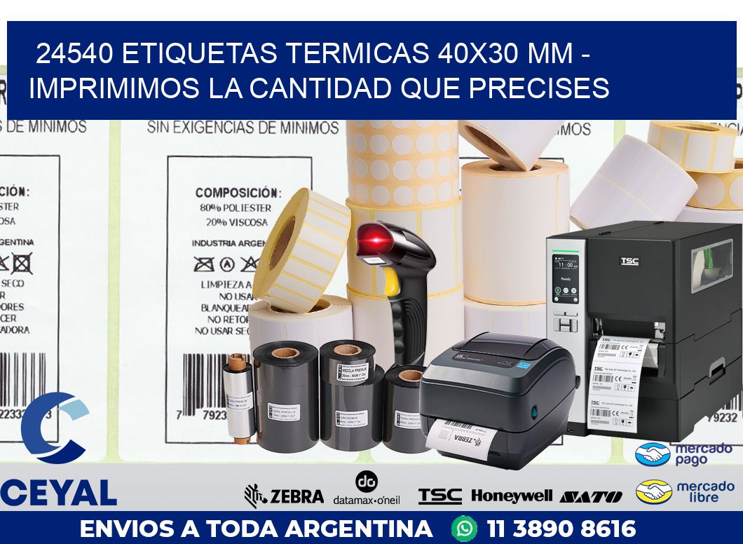 24540 ETIQUETAS TERMICAS 40X30 MM – IMPRIMIMOS LA CANTIDAD QUE PRECISES