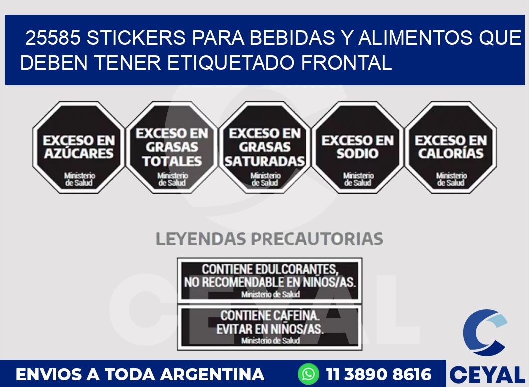 25585 STICKERS PARA BEBIDAS Y ALIMENTOS QUE DEBEN TENER ETIQUETADO FRONTAL