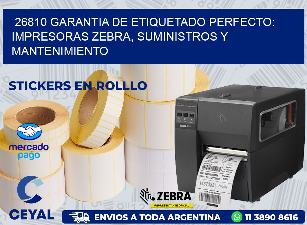 26810 GARANTIA DE ETIQUETADO PERFECTO: IMPRESORAS ZEBRA, SUMINISTROS Y MANTENIMIENTO
