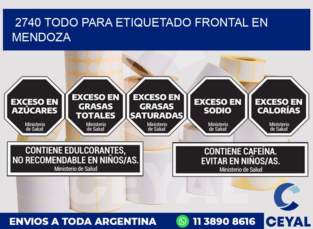 2740 TODO PARA ETIQUETADO FRONTAL EN MENDOZA