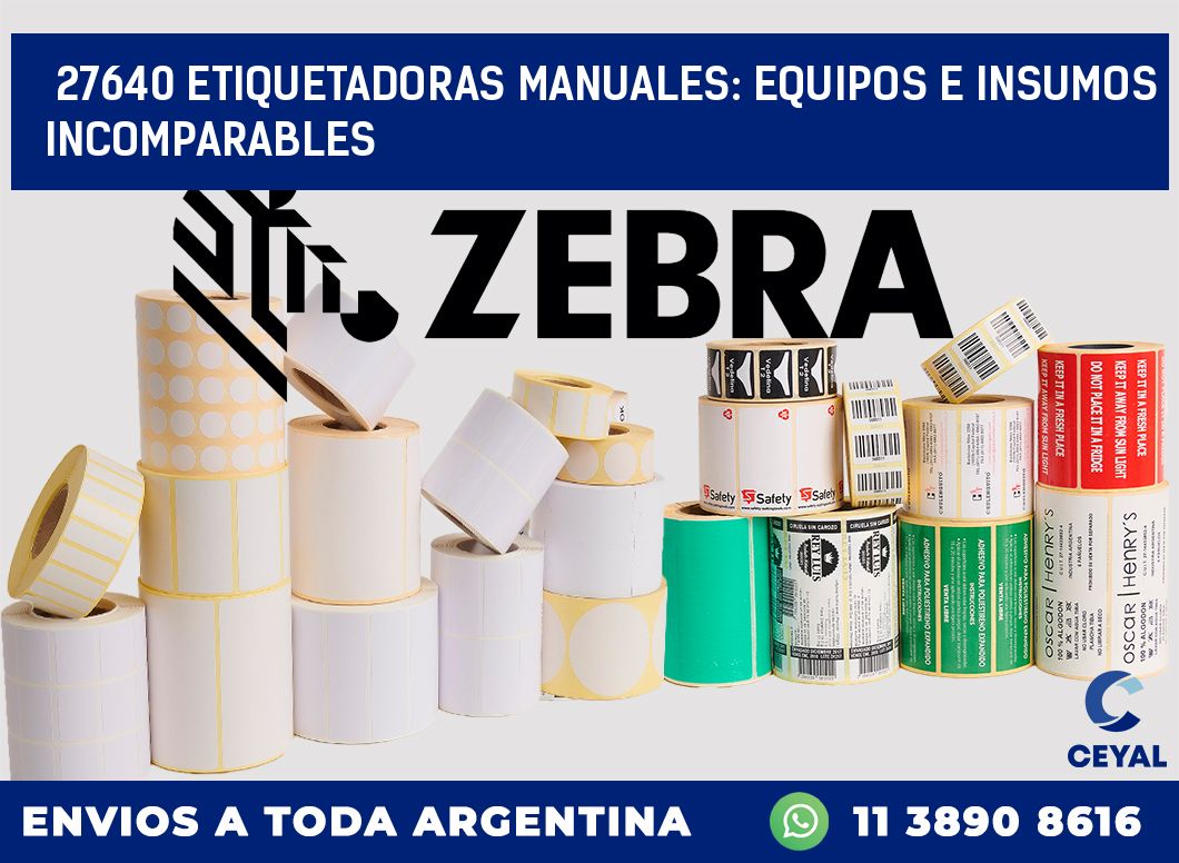 27640 ETIQUETADORAS MANUALES: EQUIPOS E INSUMOS INCOMPARABLES