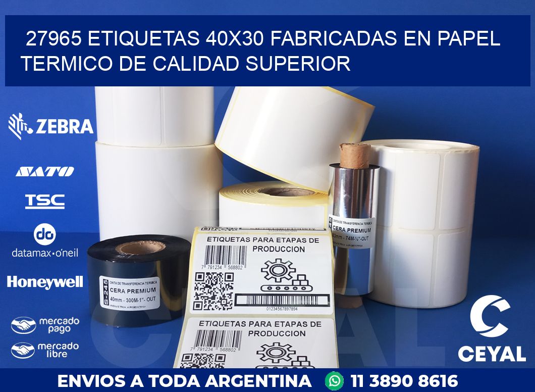 27965 ETIQUETAS 40X30 FABRICADAS EN PAPEL TERMICO DE CALIDAD SUPERIOR