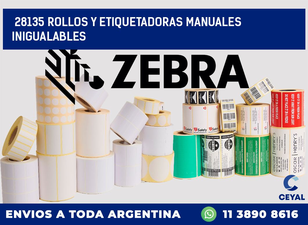 28135 ROLLOS Y ETIQUETADORAS MANUALES INIGUALABLES