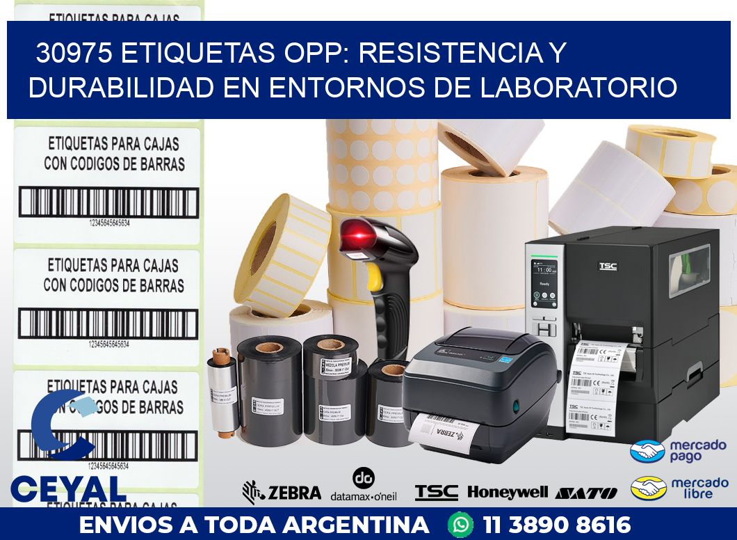 30975 ETIQUETAS OPP: RESISTENCIA Y DURABILIDAD EN ENTORNOS DE LABORATORIO