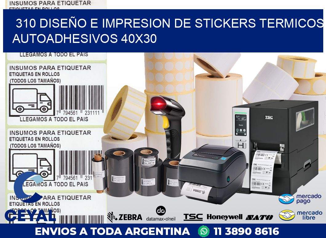 310 DISEÑO E IMPRESION DE STICKERS TERMICOS AUTOADHESIVOS 40X30