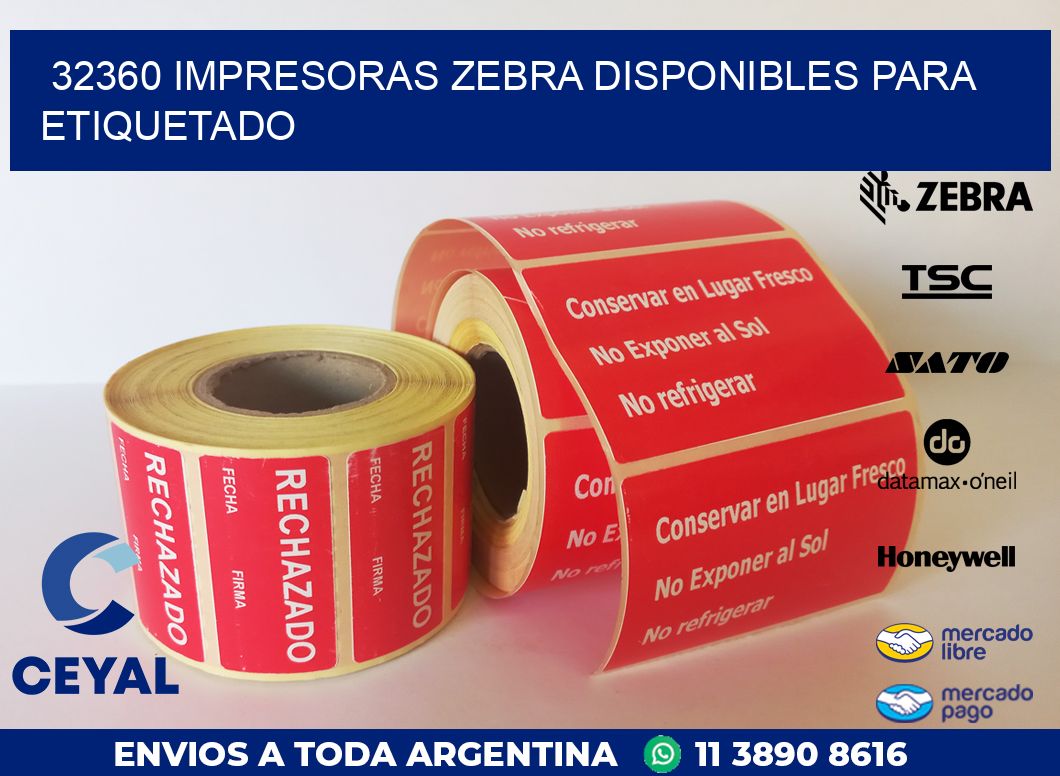 32360 IMPRESORAS ZEBRA DISPONIBLES PARA ETIQUETADO