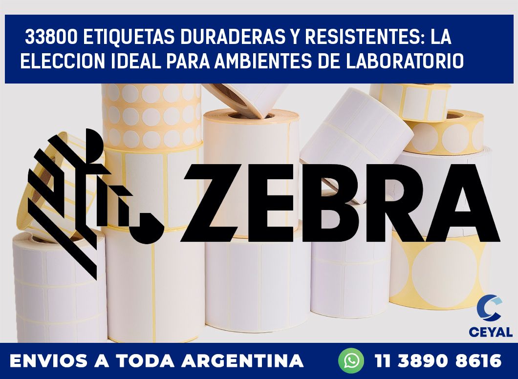33800 ETIQUETAS DURADERAS Y RESISTENTES: LA ELECCION IDEAL PARA AMBIENTES DE LABORATORIO