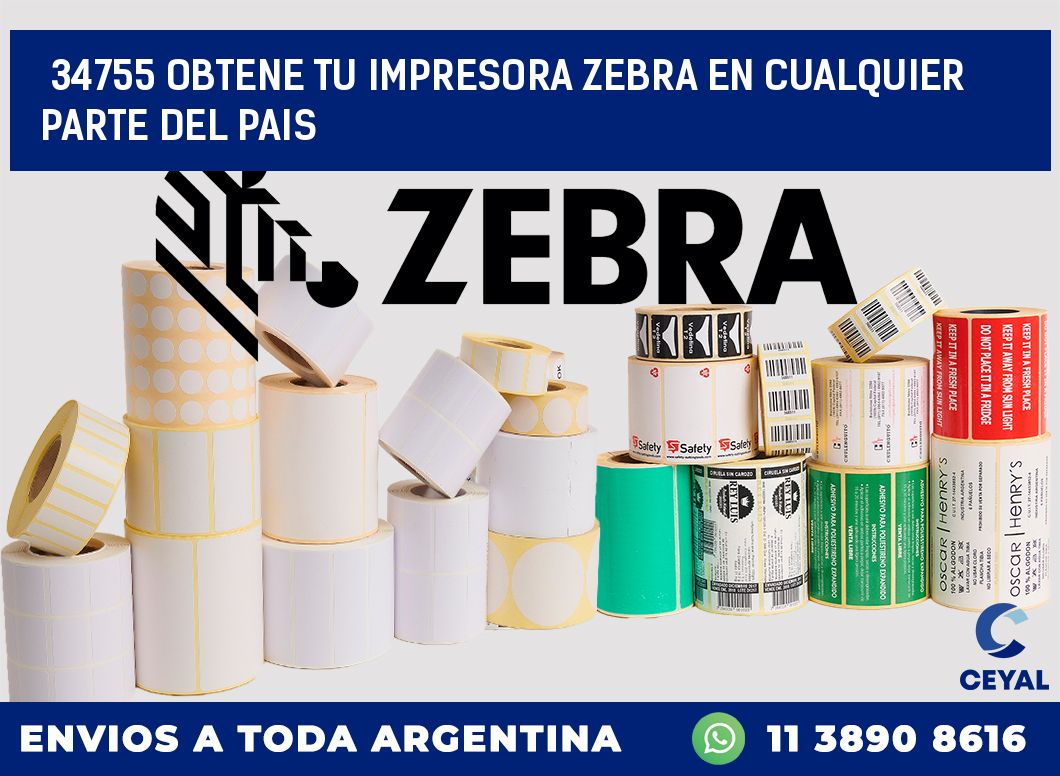 34755 OBTENE TU IMPRESORA ZEBRA EN CUALQUIER PARTE DEL PAIS