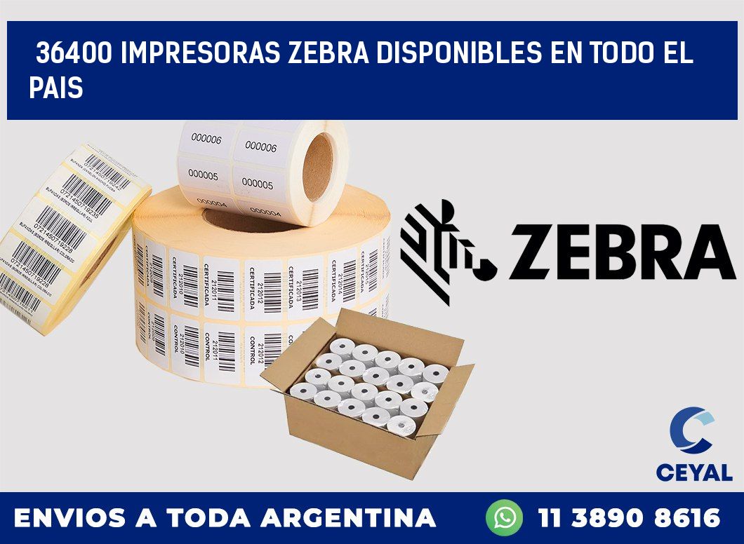 36400 IMPRESORAS ZEBRA DISPONIBLES EN TODO EL PAIS