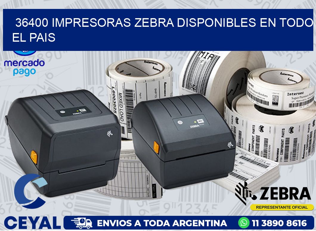 36400 IMPRESORAS ZEBRA DISPONIBLES EN TODO EL PAIS