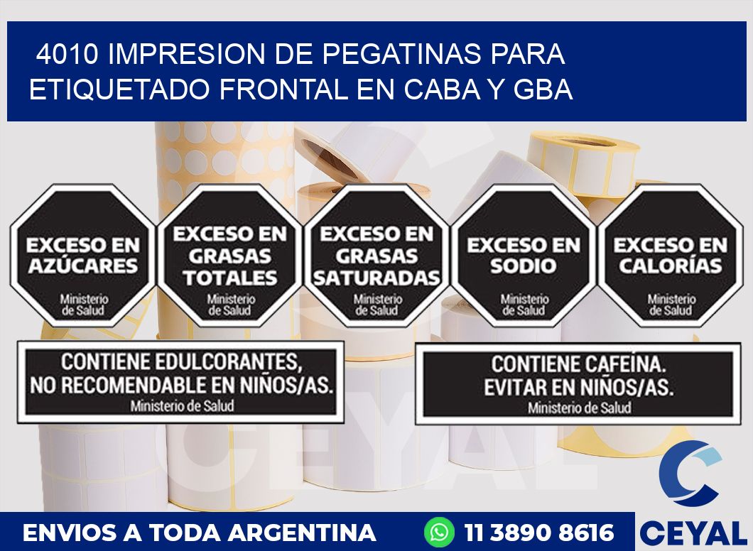 4010 IMPRESION DE PEGATINAS PARA ETIQUETADO FRONTAL EN CABA Y GBA