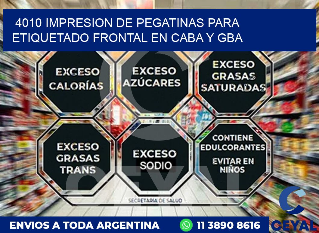 4010 IMPRESION DE PEGATINAS PARA ETIQUETADO FRONTAL EN CABA Y GBA