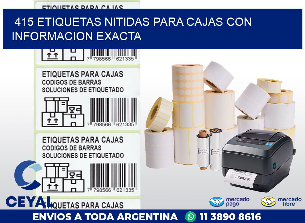 415 ETIQUETAS NITIDAS PARA CAJAS CON INFORMACION EXACTA