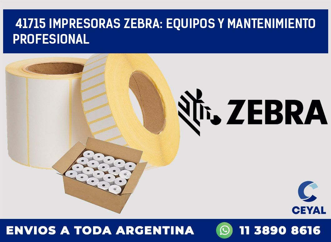 41715 IMPRESORAS ZEBRA: EQUIPOS Y MANTENIMIENTO PROFESIONAL