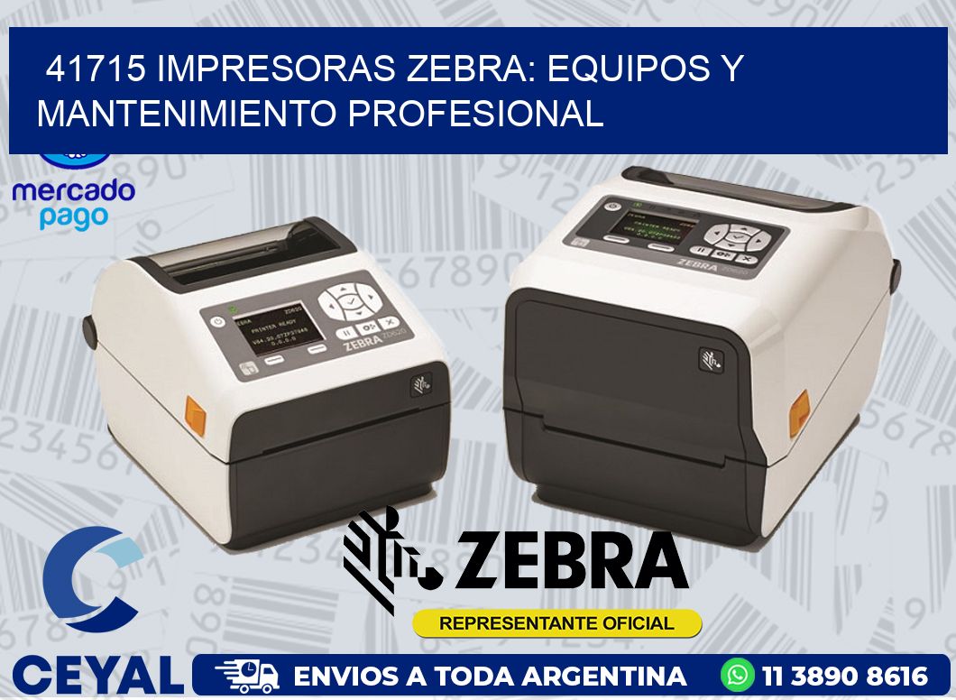 41715 IMPRESORAS ZEBRA: EQUIPOS Y MANTENIMIENTO PROFESIONAL