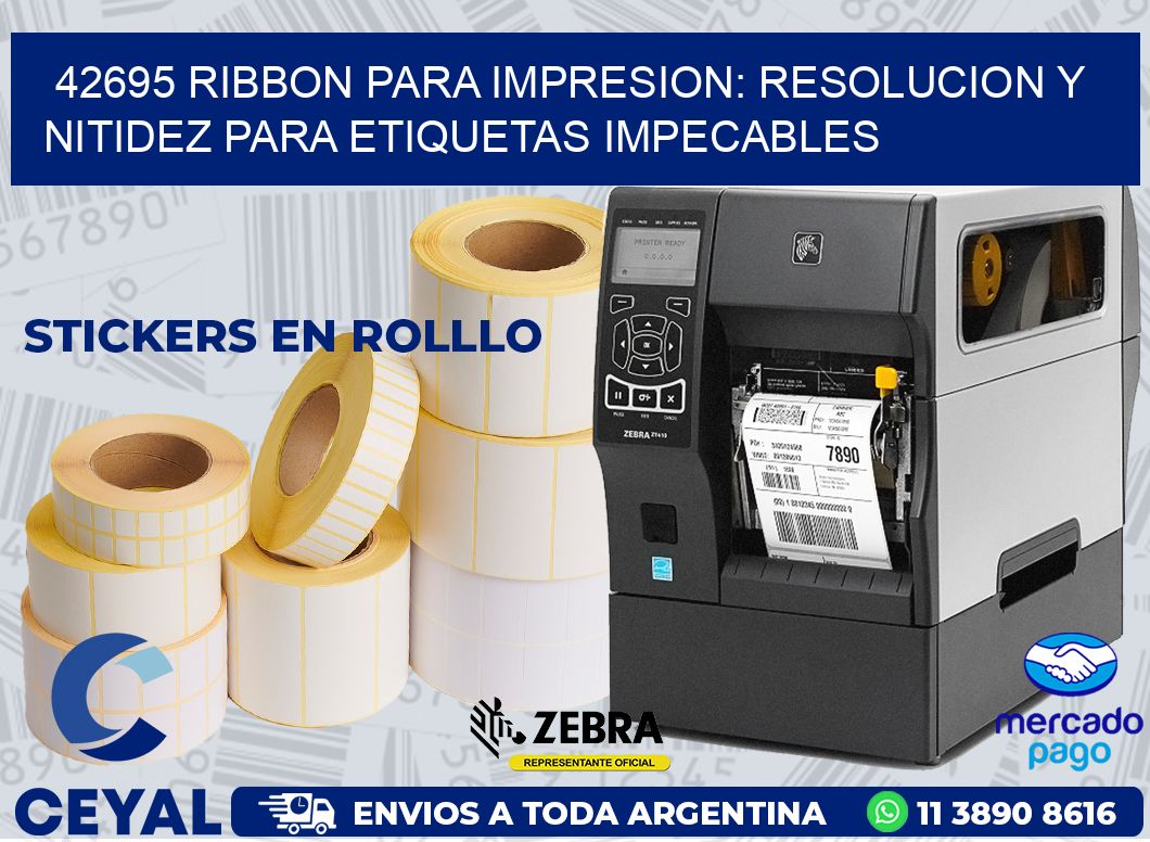 42695 RIBBON PARA IMPRESION: RESOLUCION Y NITIDEZ PARA ETIQUETAS IMPECABLES