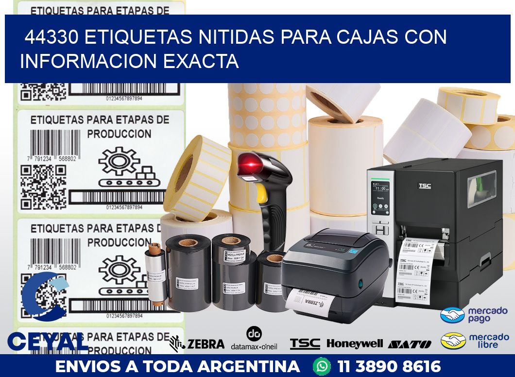 44330 ETIQUETAS NITIDAS PARA CAJAS CON INFORMACION EXACTA