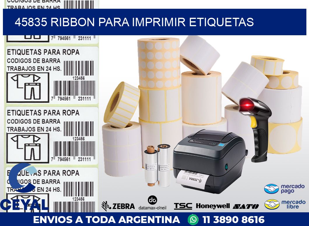 45835 RIBBON PARA IMPRIMIR ETIQUETAS