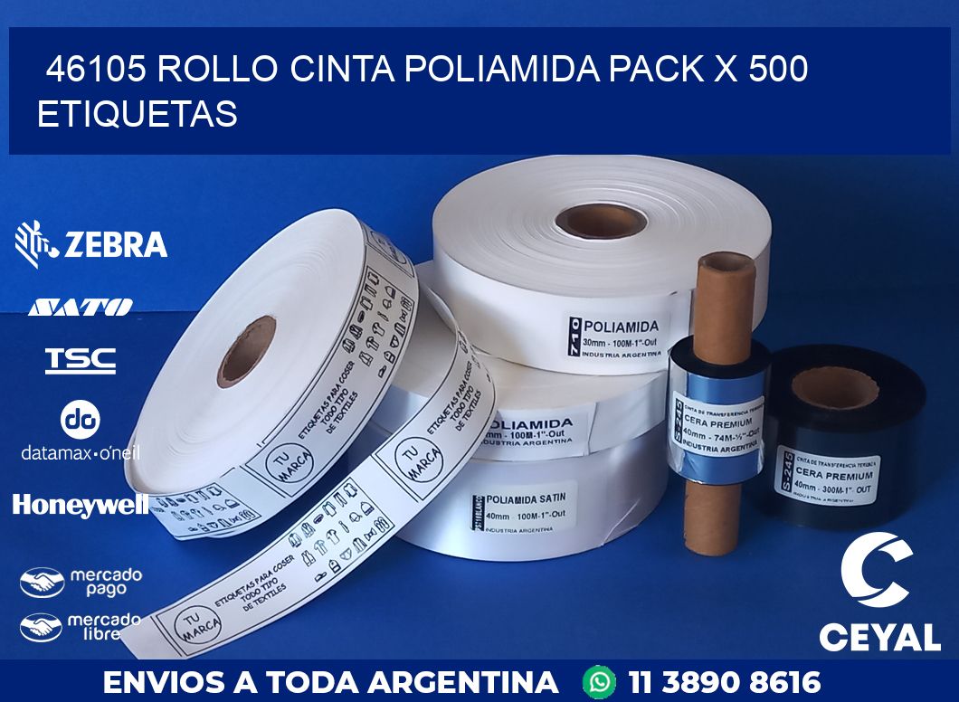 46105 ROLLO CINTA POLIAMIDA PACK X 500 ETIQUETAS