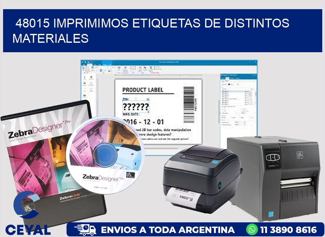 48015 IMPRIMIMOS ETIQUETAS DE DISTINTOS MATERIALES