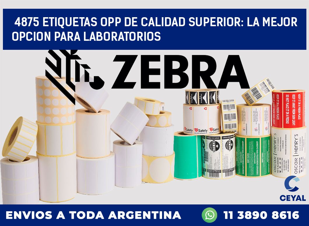 4875 ETIQUETAS OPP DE CALIDAD SUPERIOR: LA MEJOR OPCION PARA LABORATORIOS