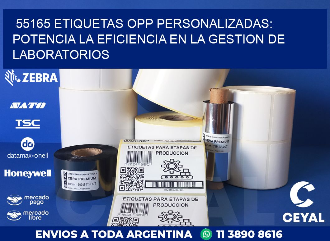 55165 ETIQUETAS OPP PERSONALIZADAS: POTENCIA LA EFICIENCIA EN LA GESTION DE LABORATORIOS