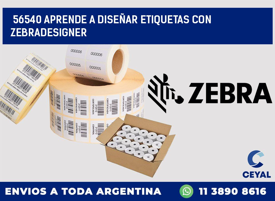 56540 APRENDE A DISEÑAR ETIQUETAS CON ZEBRADESIGNER