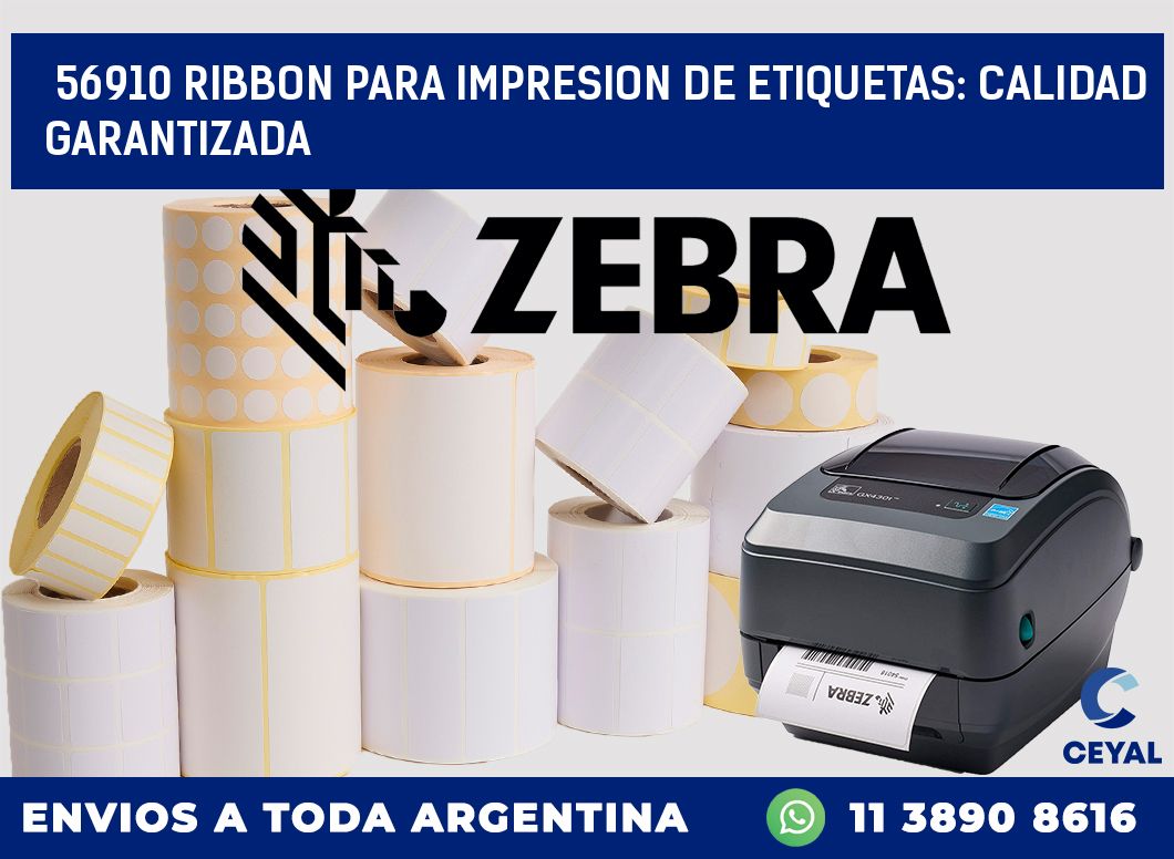 56910 RIBBON PARA IMPRESION DE ETIQUETAS: CALIDAD GARANTIZADA