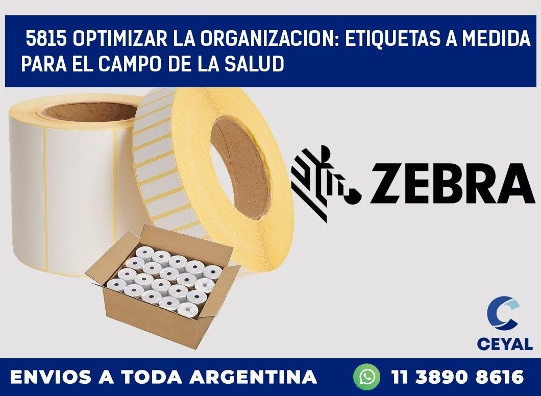 5815 OPTIMIZAR LA ORGANIZACION: ETIQUETAS A MEDIDA PARA EL CAMPO DE LA SALUD