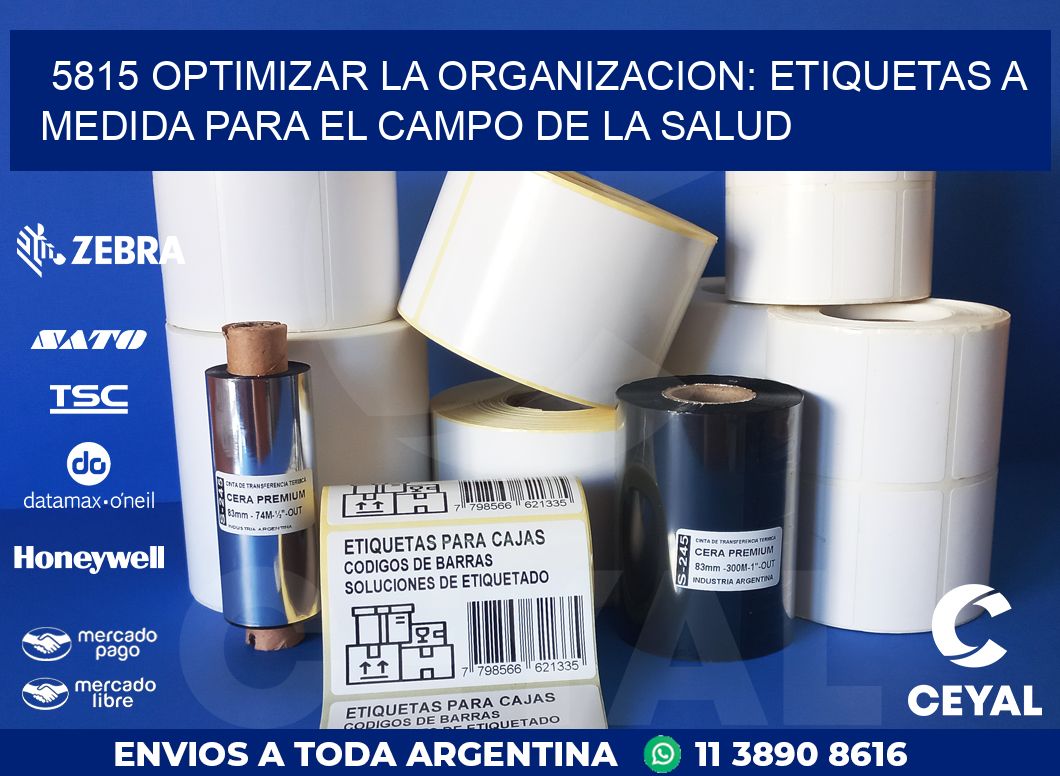 5815 OPTIMIZAR LA ORGANIZACION: ETIQUETAS A MEDIDA PARA EL CAMPO DE LA SALUD