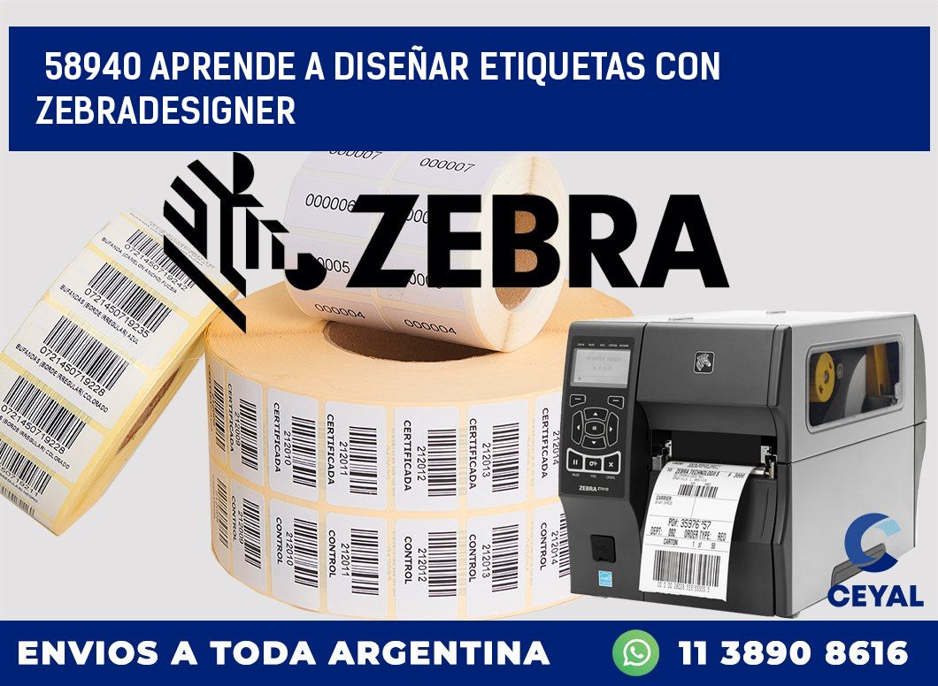 58940 APRENDE A DISEÑAR ETIQUETAS CON ZEBRADESIGNER