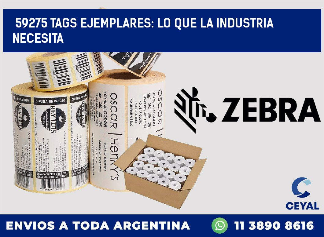 59275 TAGS EJEMPLARES: LO QUE LA INDUSTRIA NECESITA