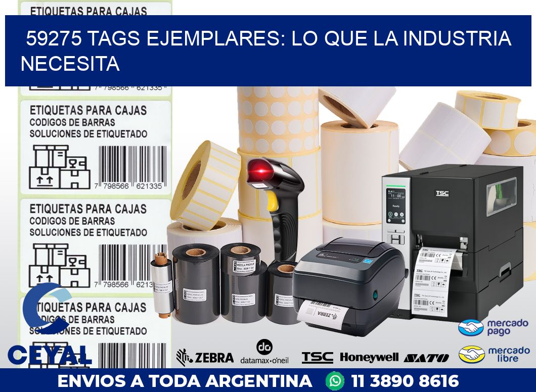 59275 TAGS EJEMPLARES: LO QUE LA INDUSTRIA NECESITA