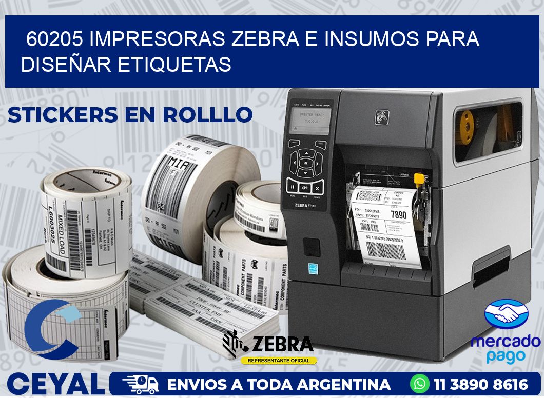60205 IMPRESORAS ZEBRA E INSUMOS PARA DISEÑAR ETIQUETAS
