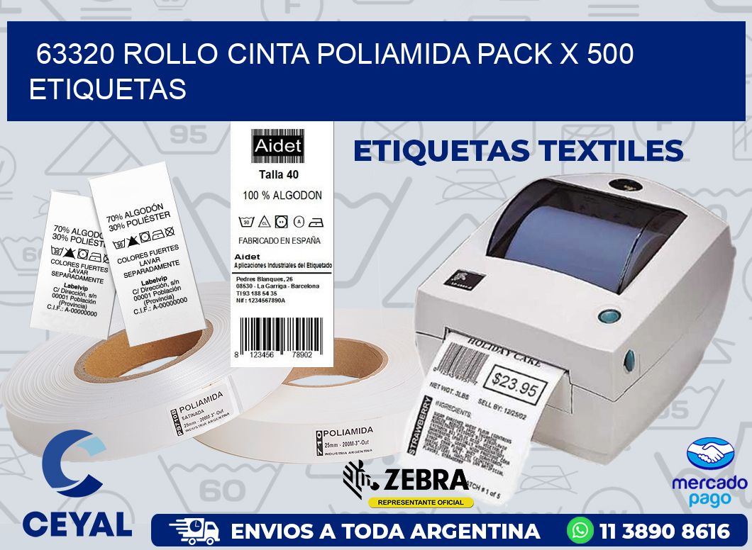 63320 ROLLO CINTA POLIAMIDA PACK X 500 ETIQUETAS