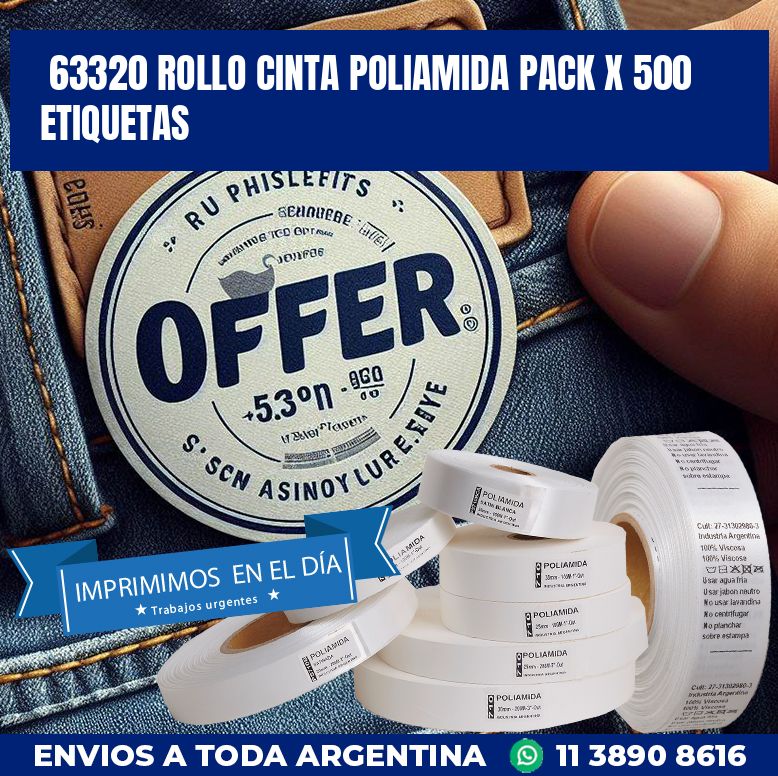63320 ROLLO CINTA POLIAMIDA PACK X 500 ETIQUETAS