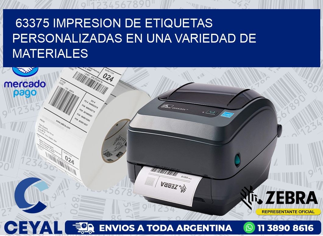 63375 IMPRESION DE ETIQUETAS PERSONALIZADAS EN UNA VARIEDAD DE MATERIALES