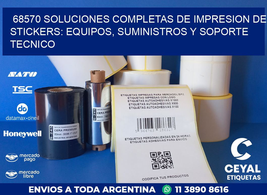 68570 SOLUCIONES COMPLETAS DE IMPRESION DE STICKERS: EQUIPOS, SUMINISTROS Y SOPORTE TECNICO