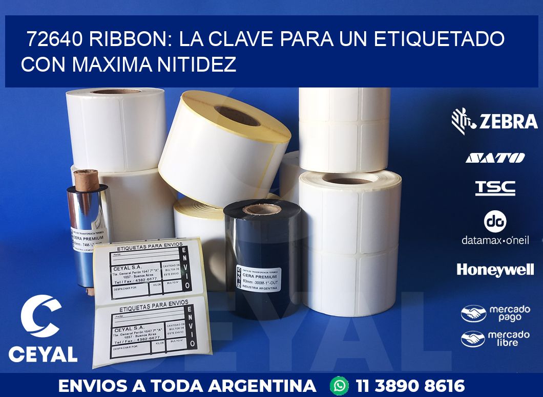 72640 RIBBON: LA CLAVE PARA UN ETIQUETADO CON MAXIMA NITIDEZ
