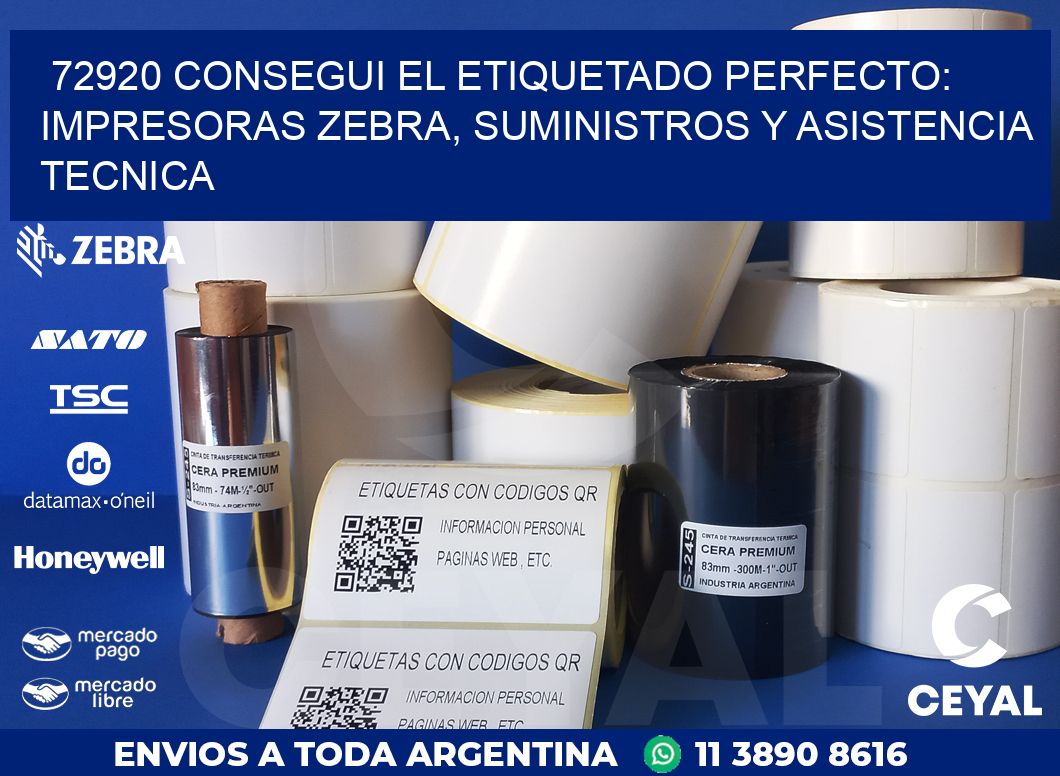 72920 CONSEGUI EL ETIQUETADO PERFECTO: IMPRESORAS ZEBRA, SUMINISTROS Y ASISTENCIA TECNICA