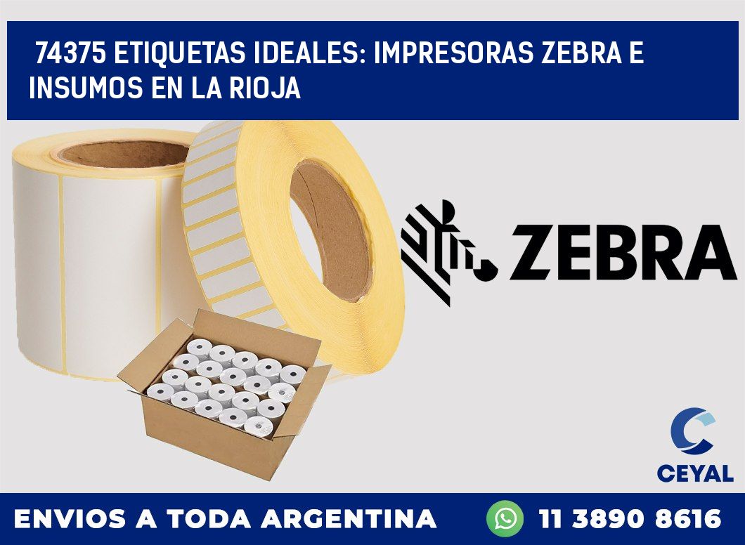 74375 ETIQUETAS IDEALES: IMPRESORAS ZEBRA E INSUMOS EN LA RIOJA