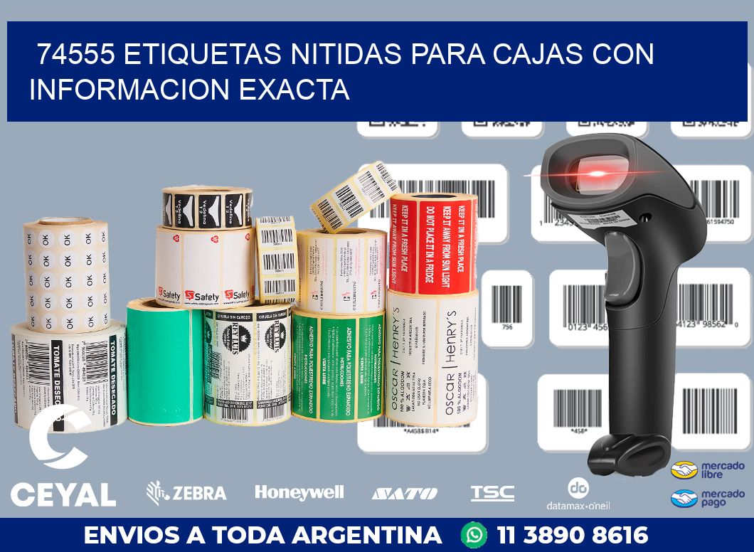 74555 ETIQUETAS NITIDAS PARA CAJAS CON INFORMACION EXACTA