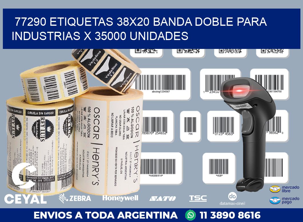 77290 ETIQUETAS 38X20 BANDA DOBLE PARA INDUSTRIAS X 35000 UNIDADES
