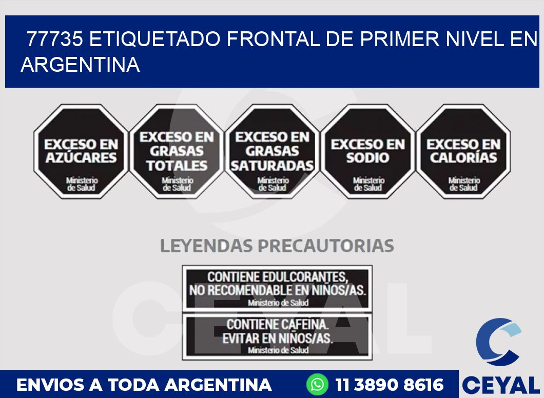 77735 ETIQUETADO FRONTAL DE PRIMER NIVEL EN ARGENTINA