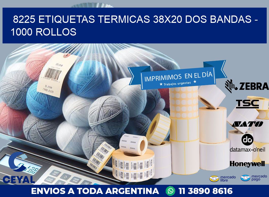 8225 ETIQUETAS TERMICAS 38X20 DOS BANDAS – 1000 ROLLOS