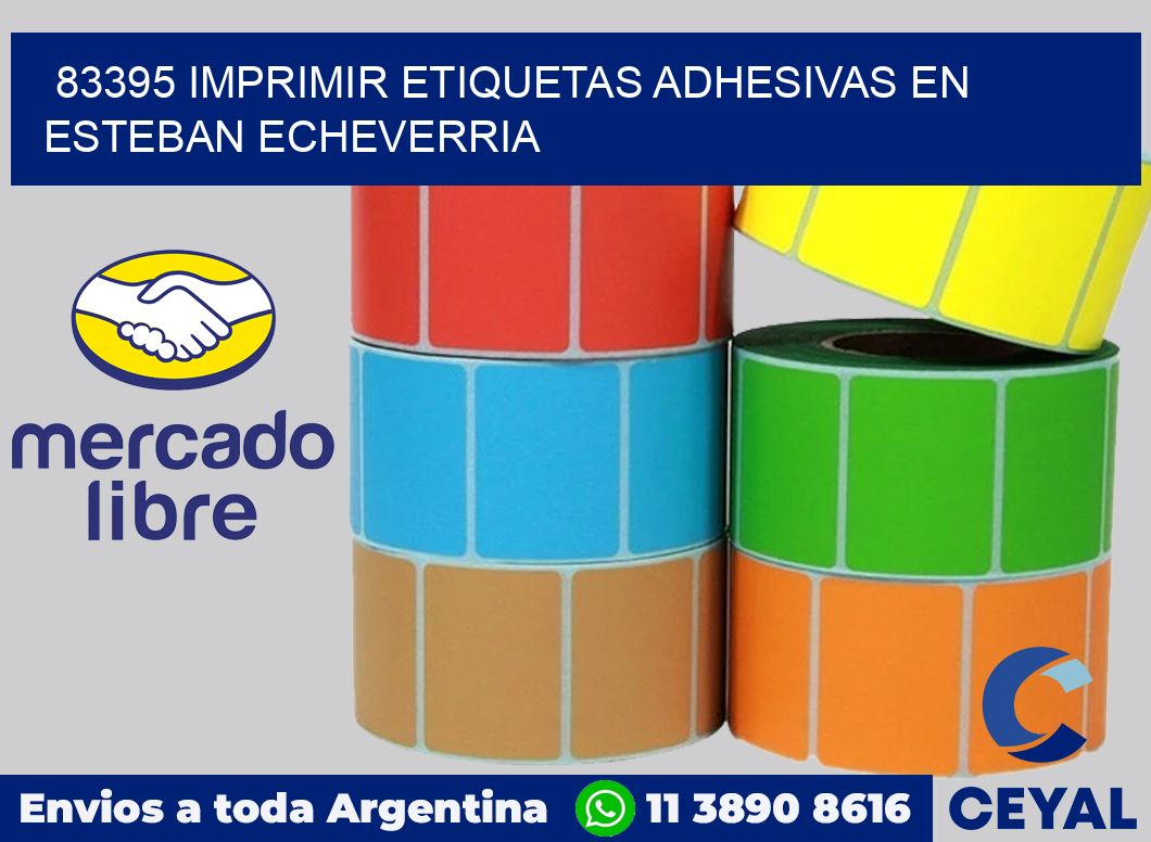 83395 IMPRIMIR ETIQUETAS ADHESIVAS EN ESTEBAN ECHEVERRIA